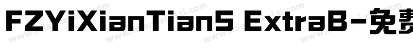 FZYiXianTianS ExtraB字体转换